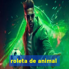 roleta de animal